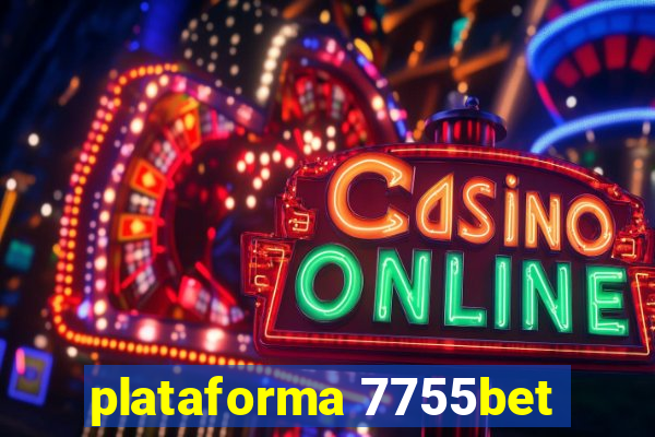 plataforma 7755bet